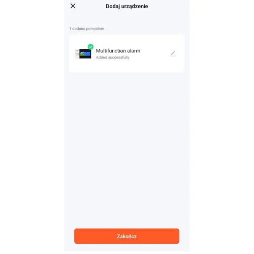Ekran aplikacji pokazuje dodane urządzenie o nazwie "Multifunction alarm" z zielonym znacznikiem potwierdzającym sukces. Na dole znajduje się pomarańczowy przycisk z napisem "Zakończ".